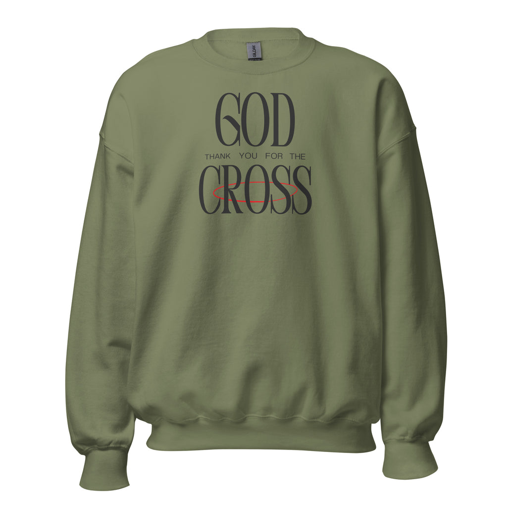 God Thank You For The Cross Crewneck