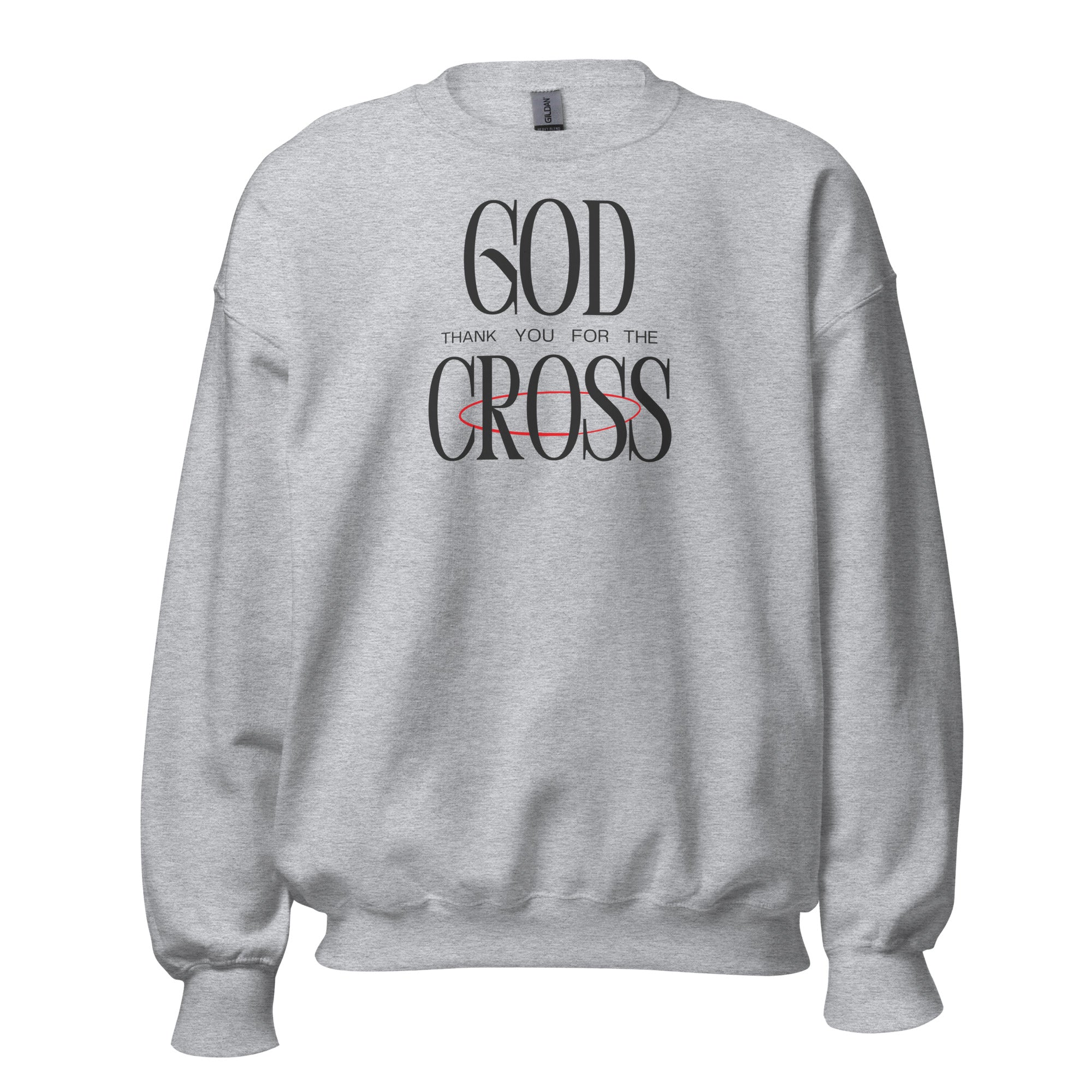 God Thank You For The Cross Crewneck