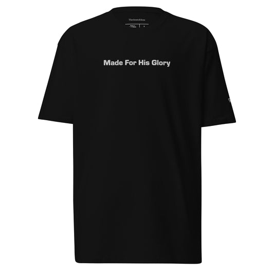 Made For His Glory Tee